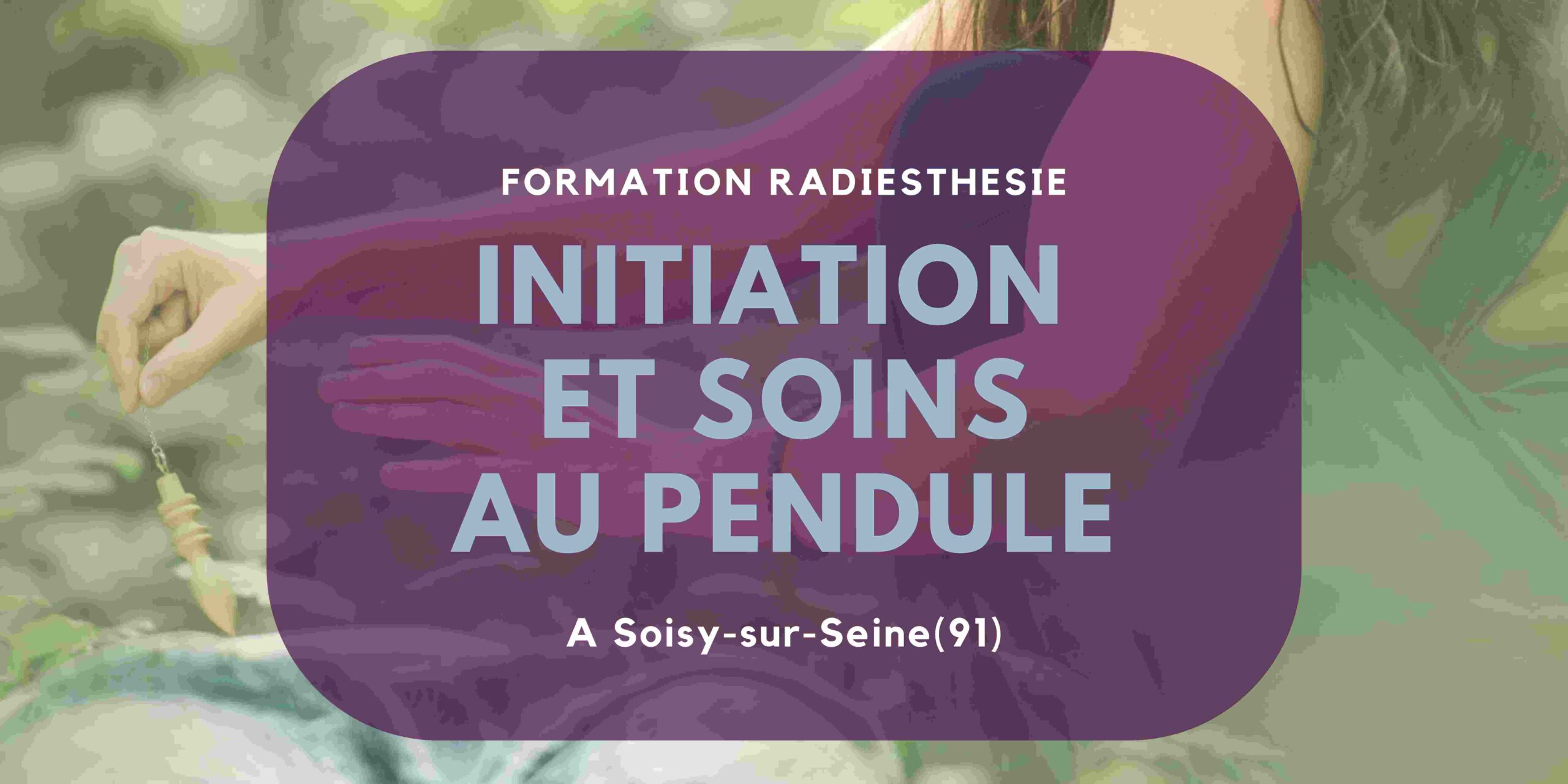 Initiation Pendule Radiesthésie - Comme un Phoenix